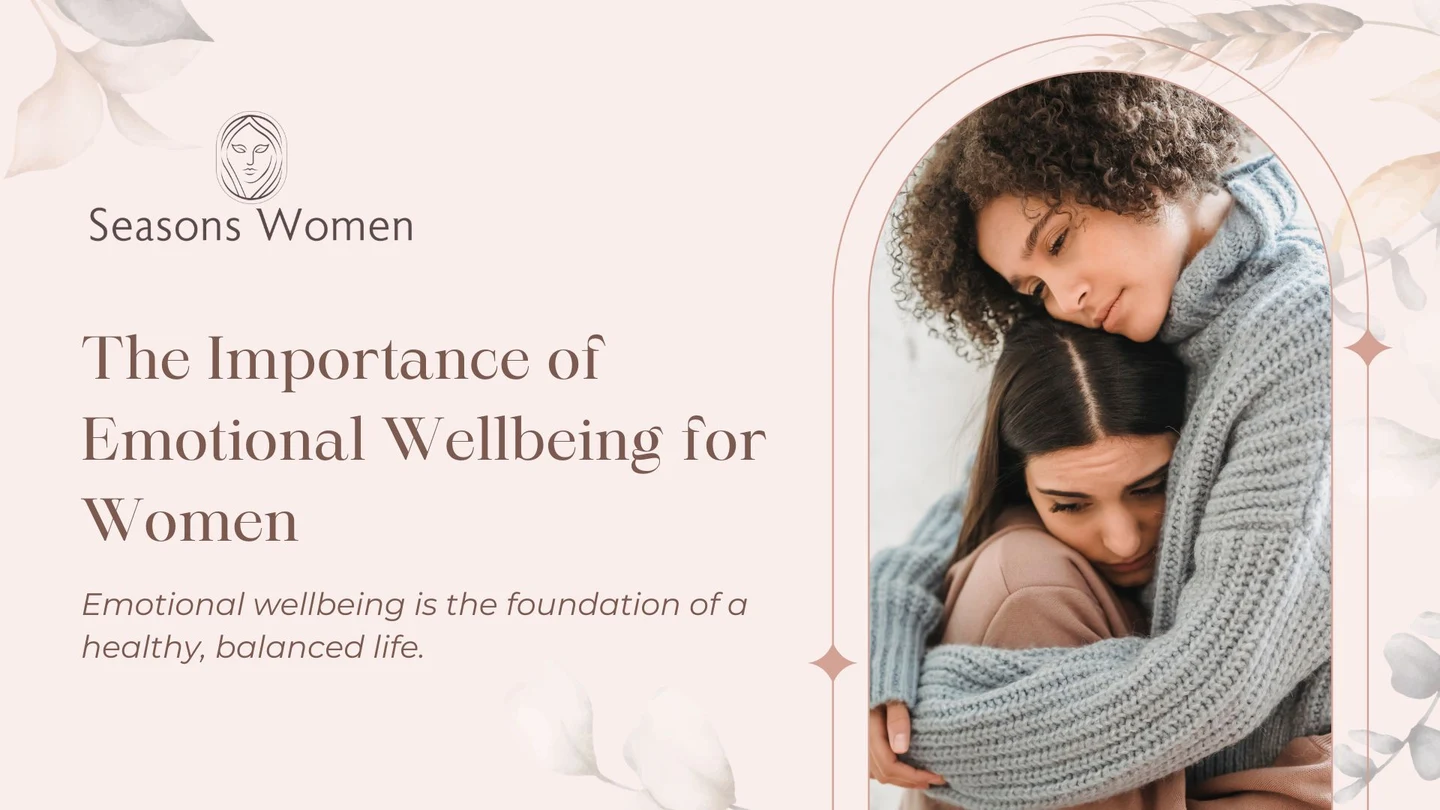 The Importance of Emotional Wellbeing for Women